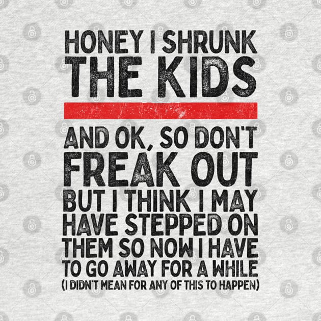 Honey I Shrunk The Kids... by DankFutura